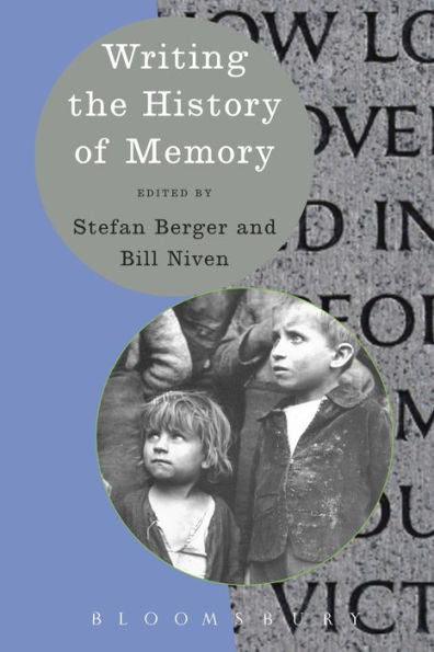 Writing The History Of Memory (Writing History)