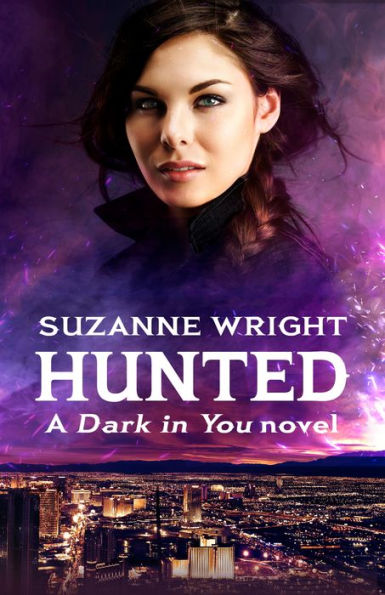 Hunted: Enter An Addictive World Of Sizzlingly Hot Paranormal Romance . . . (The Dark In You Book 9)