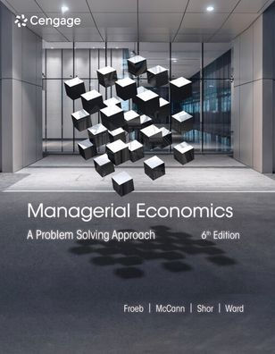 Managerial Economics: A Problem Solving Approach