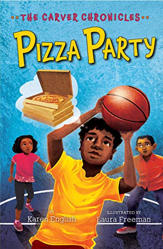 Pizza Party: The Carver Chronicles, Book Six (6)
