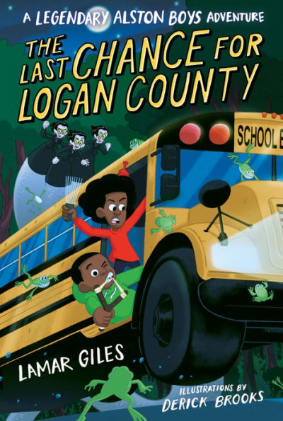 The Last Chance For Logan County (A Legendary Alston Boys Adventure) - 9780358755319