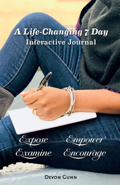 A Life-Changing 7 Day Interactive Journal Guide