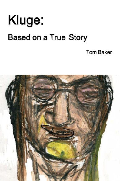 Kluge: Based On A True Story