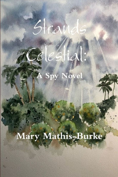 Strands Celestial: A Spy Novel