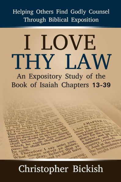 I Love Thy Law: An Expository Study Of The Book Of Isaiah Chapters 13-39