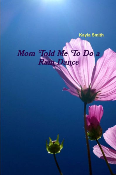 Mom Told Me To Do A Rain Dance