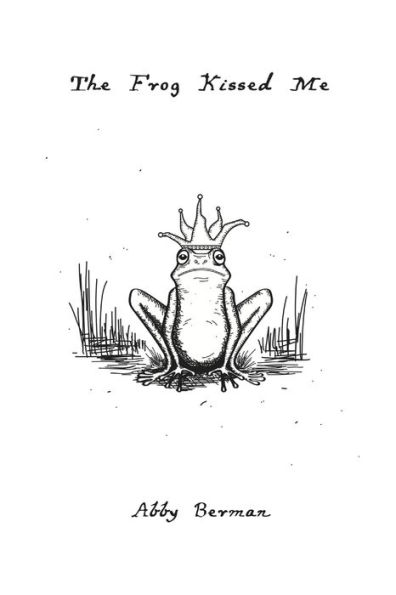 The Frog Kissed Me