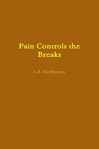 Pain Controls the Breaks