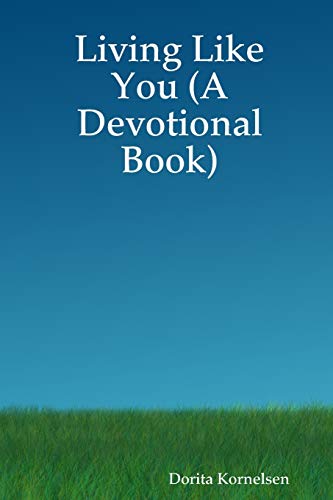 Living Like You (A Devotional Book)