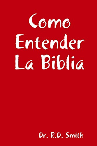 Como Entender La Biblia (Spanish Edition)