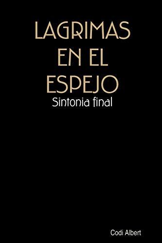 LAGRIMAS EN EL ESPEJO (Spanish Edition)