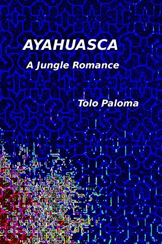 Ayahuasca - A Jungle Romance