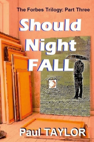 Should Night Fall: The Forbes Trilogy: Part Three