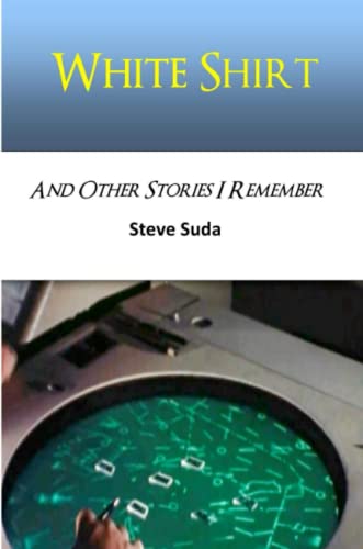 White Shirt And Other Stories I Remember
