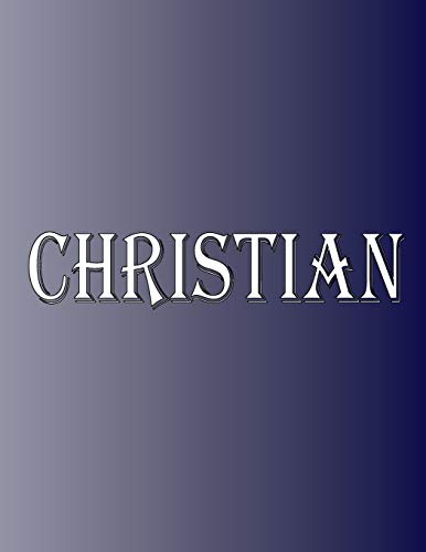 Christian: 100 Pages 8.5" X 11" Personalized Name on Notebook College Ruled Line Paper