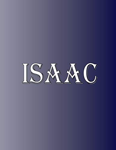 Isaac: 100 Pages 8.5" X 11" Personalized Name on Notebook College Ruled Line Paper
