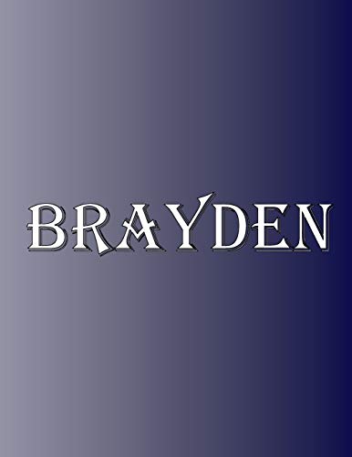 Brayden: 100 Pages 8.5" X 11" Personalized Name on Notebook College Ruled Line Paper