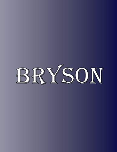 Bryson: 100 Pages 8.5" X 11" Personalized Name on Notebook College Ruled Line Paper