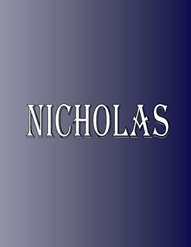 Nicholas: 100 Pages 8.5" X 11" Personalized Name on Notebook College Ruled Line Paper