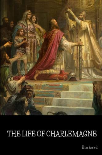The Life of Charlemagne - Paperback