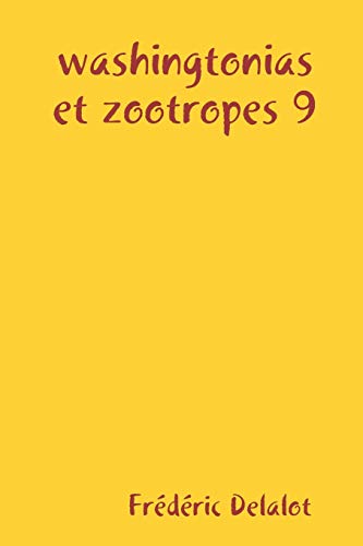 washingtonias et zootropes 9 (French Edition)