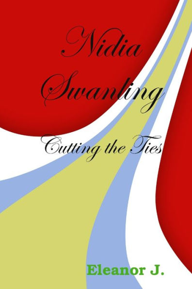 Nidia Swanling: Cutting the Ties