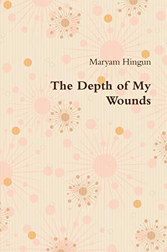 The Depth of My Wounds