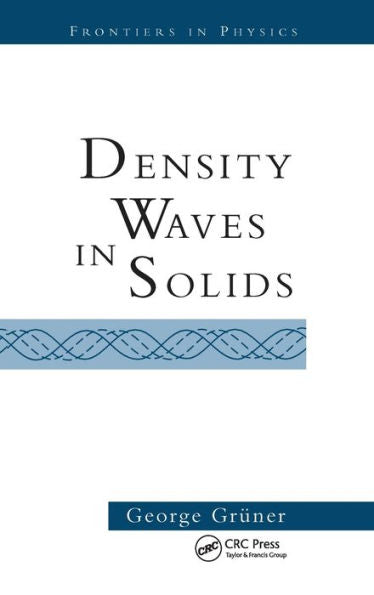 Density Waves In Solids (Frontiers In Physics)
