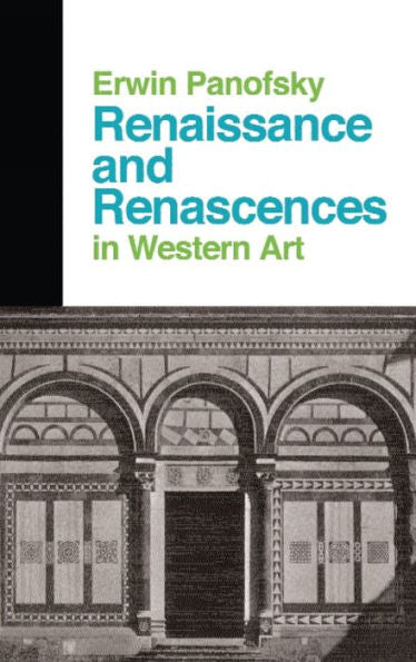 Renaissance And Renascences In Western Art (Icon Editions)