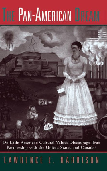 The Pan-American Dream: Do Latin America'S Cultural Values Discourage True Partnership With The United States And Canada?
