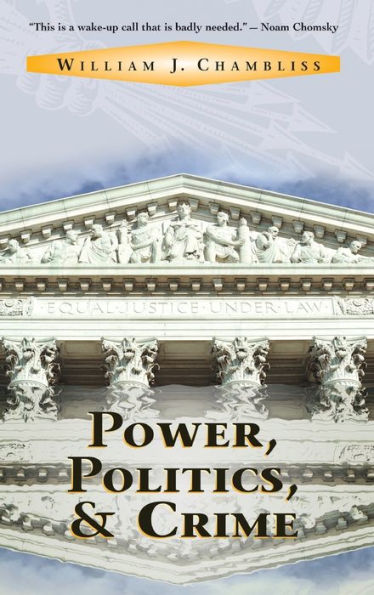 Power, Politics And Crime (Crime & Society)