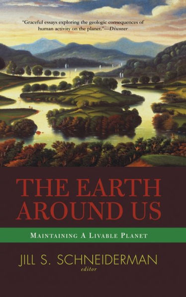 The Earth Around Us (Maintaining A Livable Planet)
