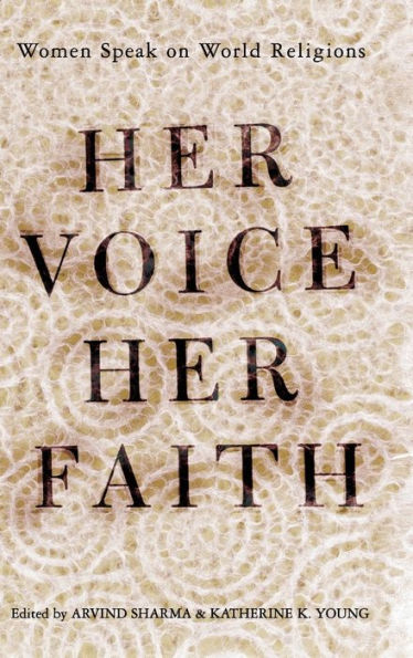 Her Voice, Her Faith: Women Speak On World Religions