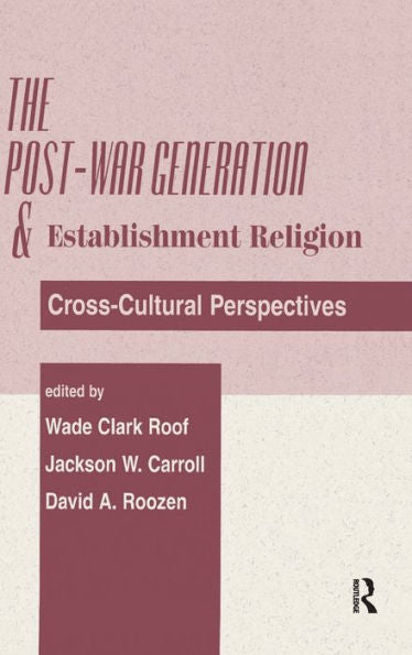 The Post-War Generation And The Establishment Of Religion: Cross-Cultural Perspectives