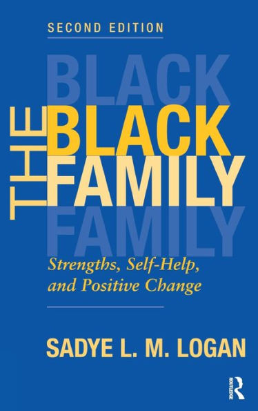 The Black Family: Strengths, Self-Help, And Positive Change, Second Edition