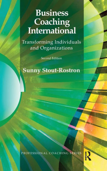 Business Coaching International: Transforming Individuals And Organizations (The Professional Coaching Series)
