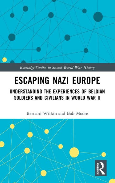 Escaping Nazi Europe (Routledge Studies In Second World War History)