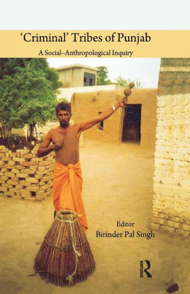 'Criminal' Tribes Of Punjab: A Social-Anthropological Inquiry