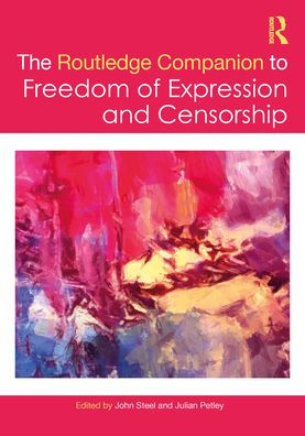 The Routledge Companion To Freedom Of Expression And Censorship (Routledge Media And Cultural Studies Companions)