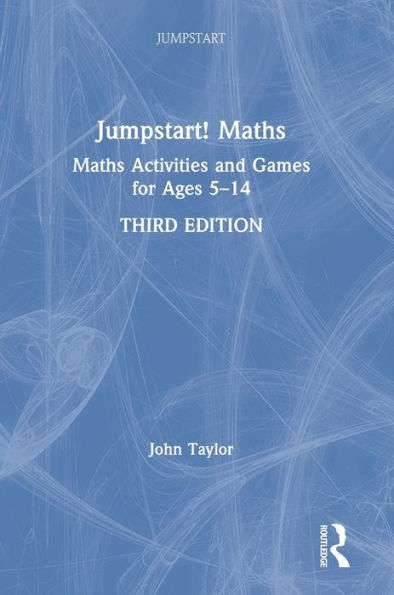 Jumpstart! Maths: Maths Activities And Games For Ages 5-14