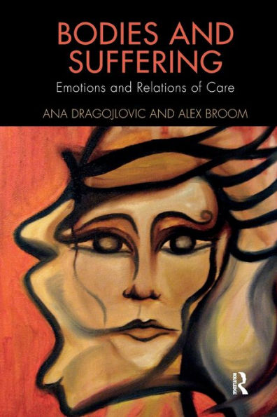 Bodies And Suffering (Routledge Advances In The Medical Humanities)