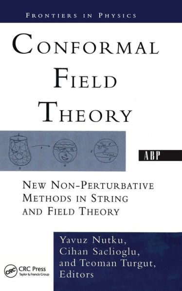 Conformal Field Theory: New Non-Perturbative Methods In String And Field Theory