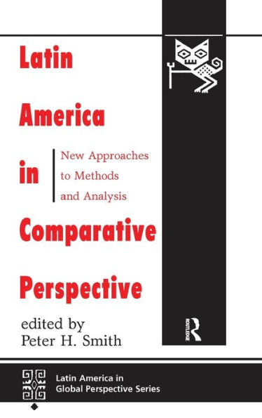Latin America In Comparative Perspective: New Approaches To Methods And Analysis