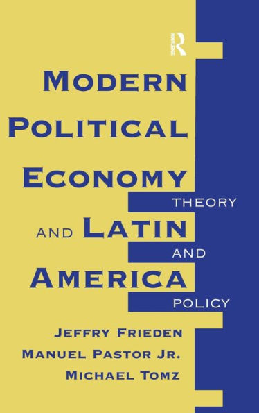 Modern Political Economy And Latin America: Theory And Policy