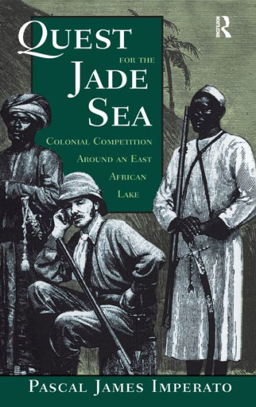 Quest For The Jade Sea: Colonial Competition Around An East African Lake
