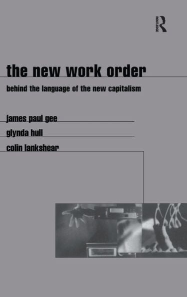 The New Work Order: Behind The Language Of The New Capitalism