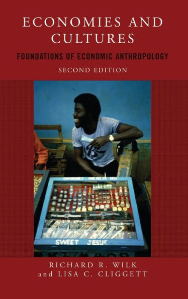 Economies And Cultures: Foundations Of Economic Anthropology