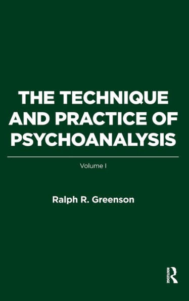 The Technique And Practice Of Psychoanalysis: Volume I