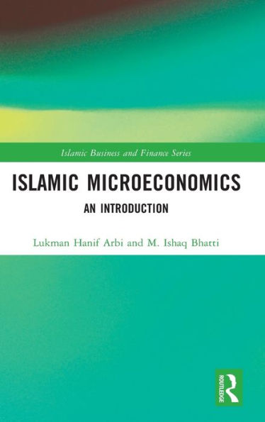 Islamic Microeconomics (Islamic Business And Finance Series)