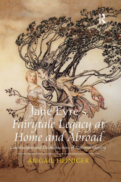 Jane Eyre'S Fairytale Legacy At Home And Abroad: Constructions And Deconstructions Of National Identity